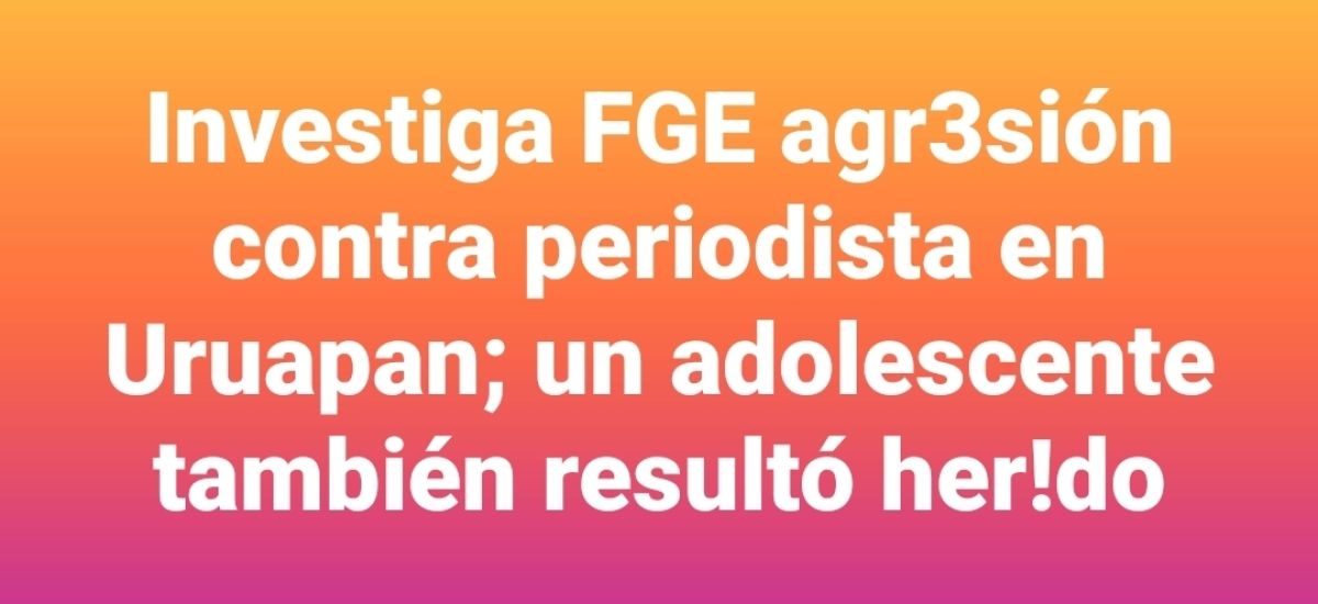 Luciernaga noticias | Investiga FGE agr3si...